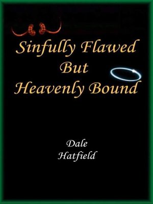 cover image of Sinfully Flawed But Heavenly Bound